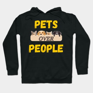 Pets over people Hoodie